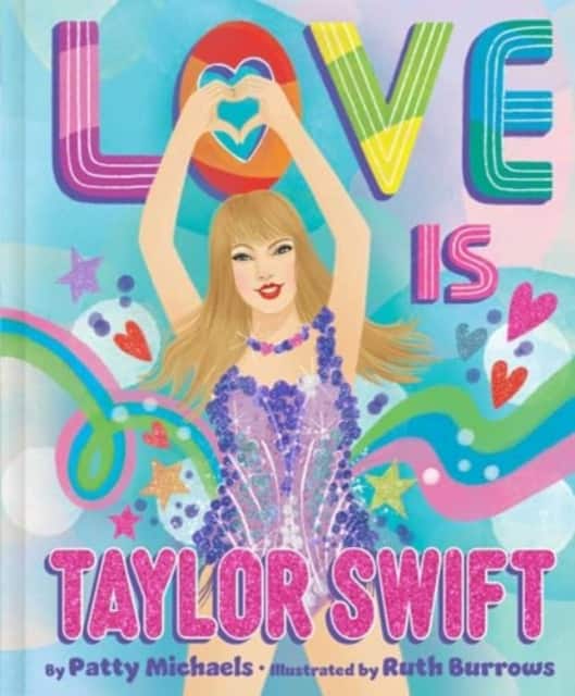 Love Is Taylor Swift av Patty Michaels