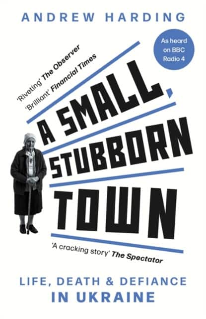 A Small, Stubborn Town av Andrew Harding