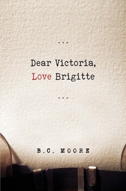 Dear Victoria, Love Brigitte