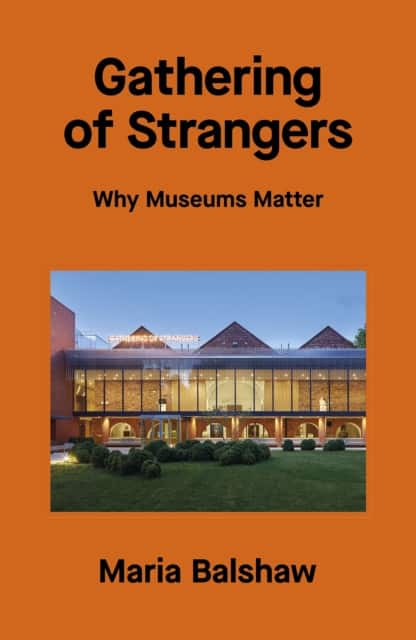 Gathering of Strangers av Maria Balshaw