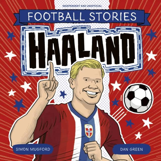 Football Stories: Haaland av Simon Mugford