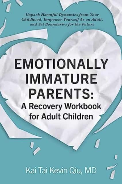 Emotionally Immature Parents: A Recovery Workbook for Adult Children av Kai Tai Kevin Qiu
