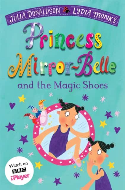 Princess Mirror-Belle and the Magic Shoes av Julia Donaldson