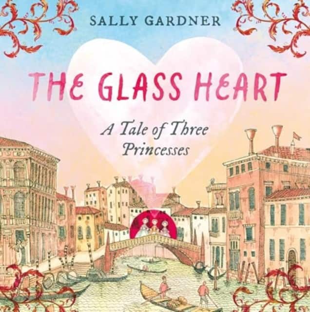 The Glass Heart av Sally Gardner