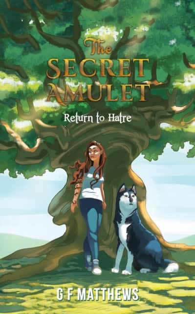 The Secret Amulet – Return to Hatre av G. F. Matthews