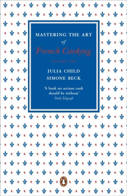 Mastering the Art of French Cooking, Vol.2 av Julia Child
