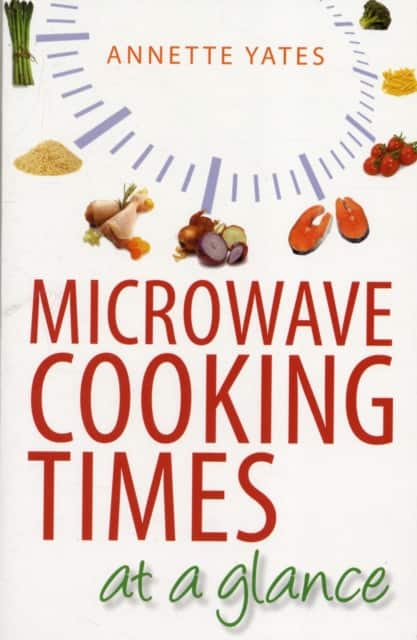 Microwave Cooking Times at a Glance av Annette Yates