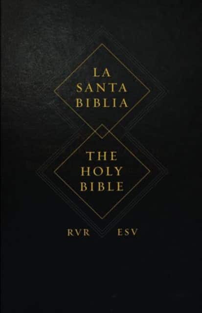 ESV Spanish/English Parallel Bible (La Santa Biblia RVR 1960 / The Holy Bible ESV, Hardcover)