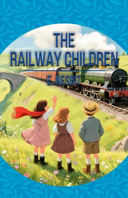 The Railway Children av Edith Nesbit