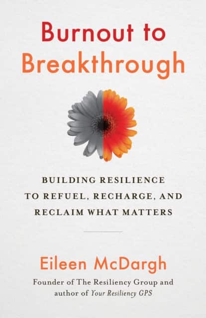 Burnout to Breakthrough av Eileen McDargh