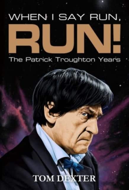 When I Say Run, Run! - The Patrick Troughton Years av Tom Dexter