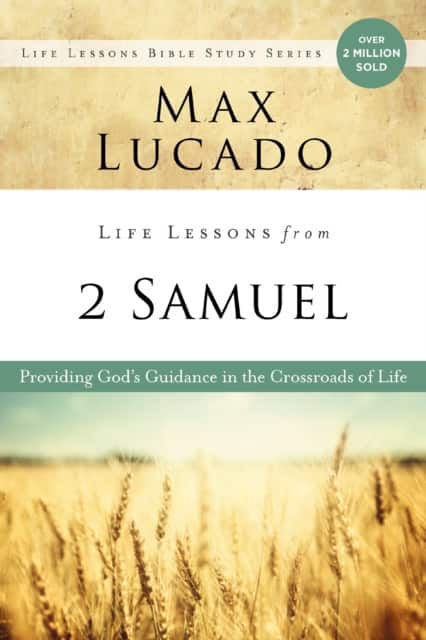 Life Lessons from 2 Samuel av Max Lucado