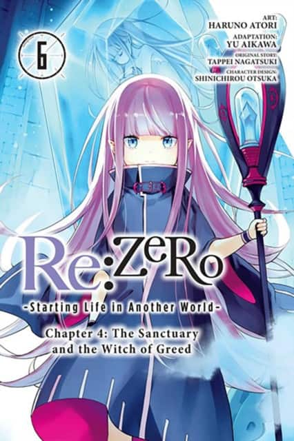Re:ZERO -Starting Life in Another World-, Chapter 4: The Sanctuary and the Witch of Greed, Vol. 6 (manga) av Haruno Atori