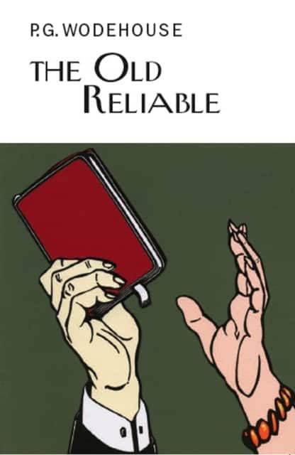 The Old Reliable av P.G. Wodehouse