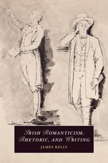 Irish Romanticism, Rhetoric, and Writing