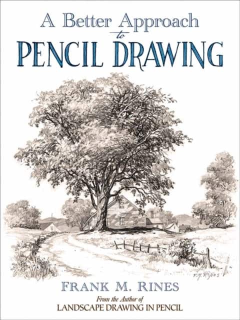 A Better Approach to Pencil Drawing av Frank M. Rines