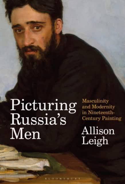 Picturing Russia’s Men av Allison Leigh