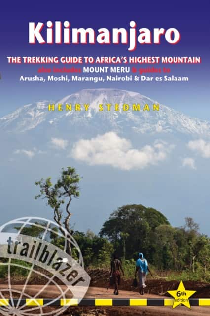 Kilimanjaro Trailblazer Trekking Guide 6e av Henry Stedman