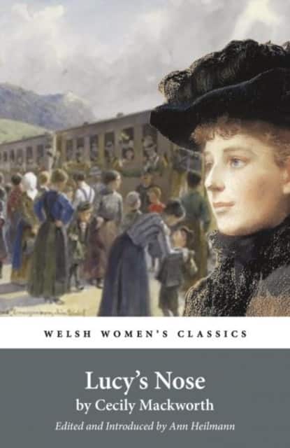 Welsh Women's Classics: Lucy's Nose av Cecily Mackworth