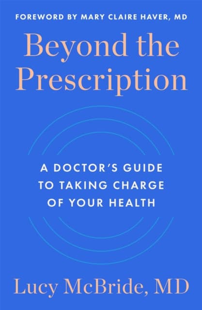 Beyond the Prescription