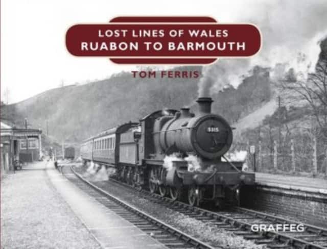 Lost Lines of Wales: Ruabon to Barmouth av Tom Ferris