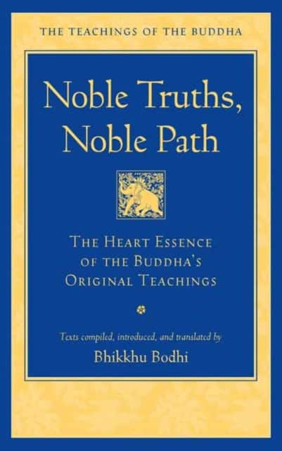 Noble Truths, Noble Path av Bhikkhu Bodhi