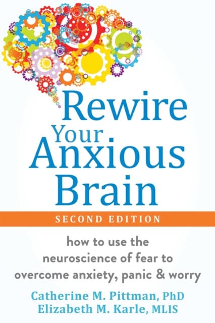 Rewire Your Anxious Brain