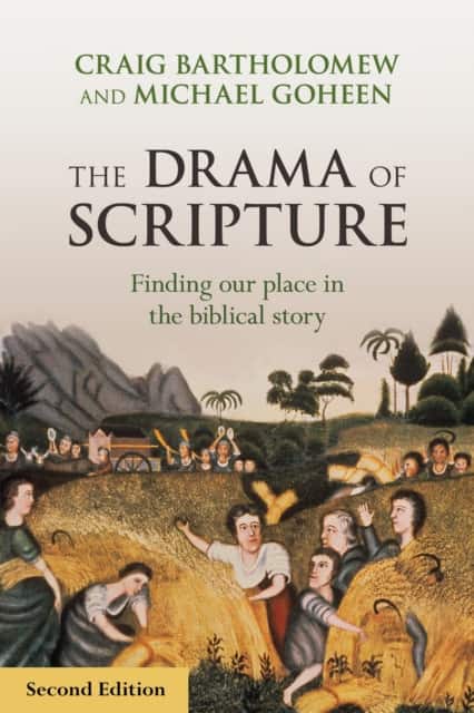 The Drama of Scripture – Finding Our Place In The Biblical Story av Craig Bartholomew
