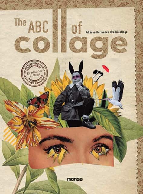 The ABC of Collage av Adriana Bermúdez