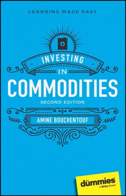 Investing in Commodities For Dummies, 2nd Edition
