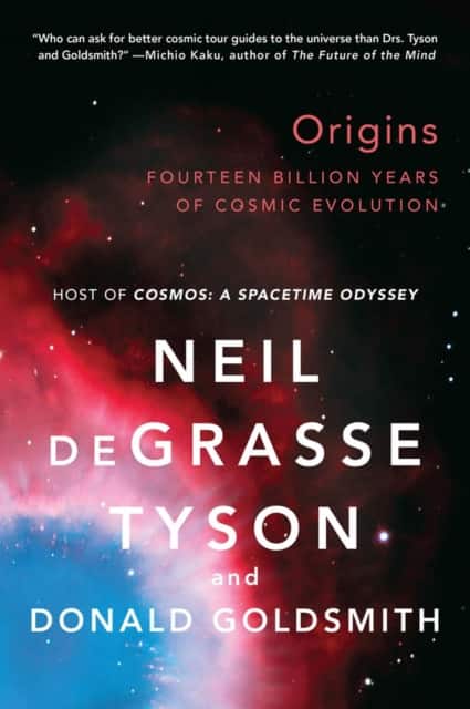Origins – Fourteen Billion Years of Cosmic Evolution av Neil deGrasse Tyson