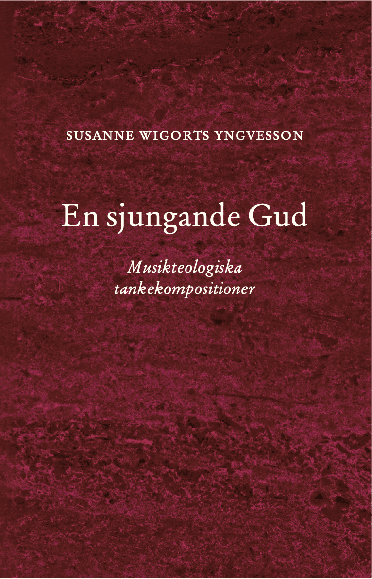 En sjungande Gud : Musikteologiska tankekompositioner