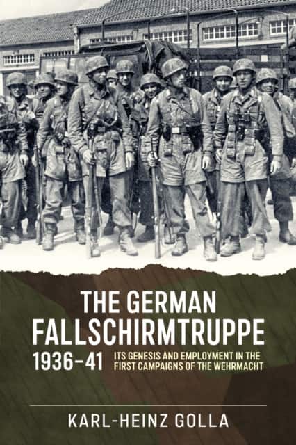 The German Fallschirmtruppe 1936-41 av Karl-Heinz Golla