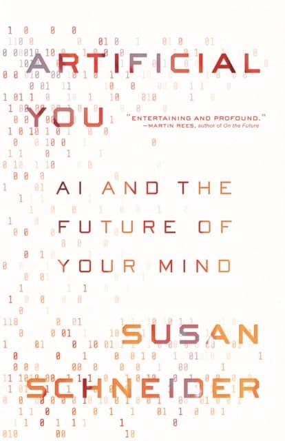 Artificial You – AI and the Future of Your Mind