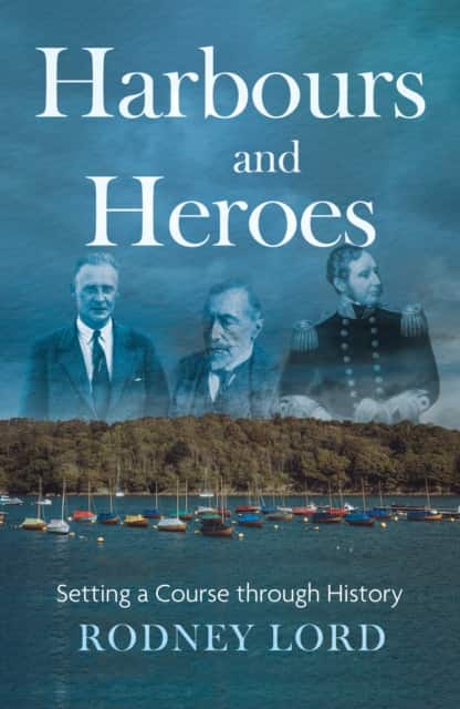 Harbours and Heroes av Rodney Lord