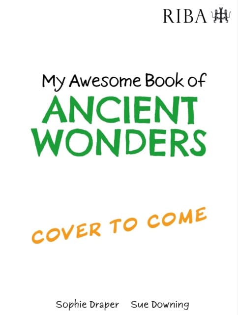 My Awesome Book of: Ancient Wonders