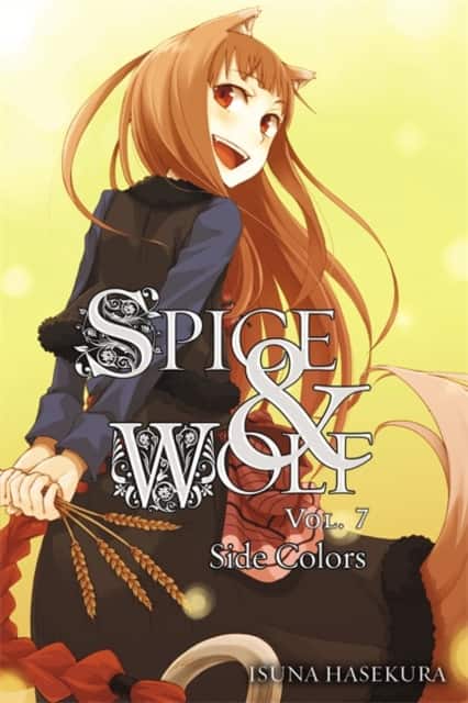 Spice and Wolf, Vol. 7 (light novel) av Isuna Hasekura
