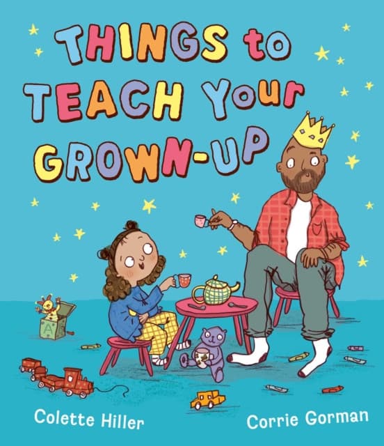 Things to Teach Your Grown-up