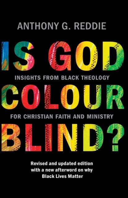 Is God Colour–Blind? – Insights from Black Theology for Christian Faith and Ministry. Revised and updated edition with a new afterword o