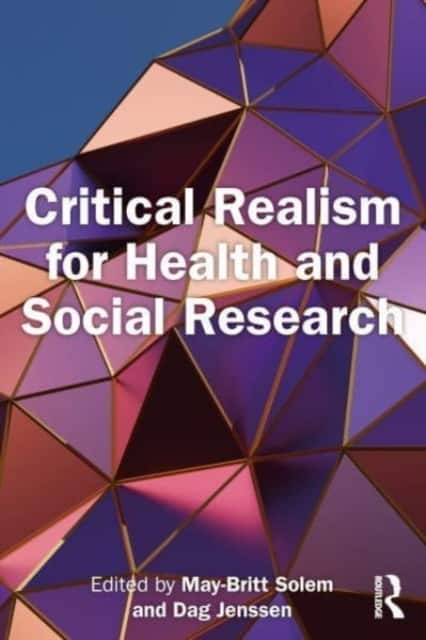 Critical Realism for Health and Social Research av May-Britt Solem