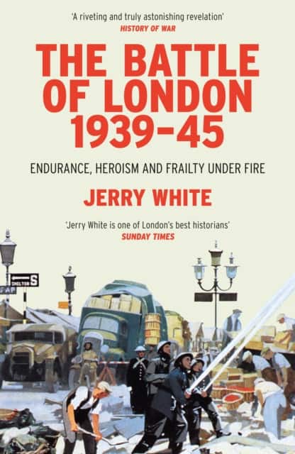 The Battle of London 1939-45 av Jerry White