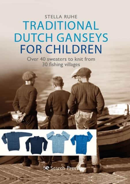 Traditional Dutch Ganseys for Children av Stella Ruhe