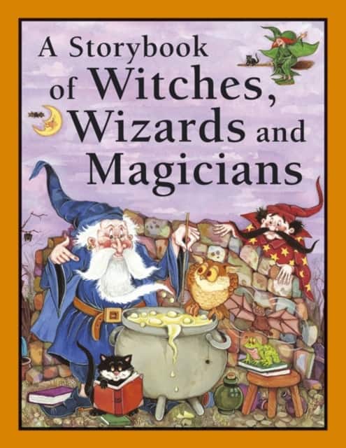 A Storybook of Witches, Wizards and Magicians av Nicola Baxter