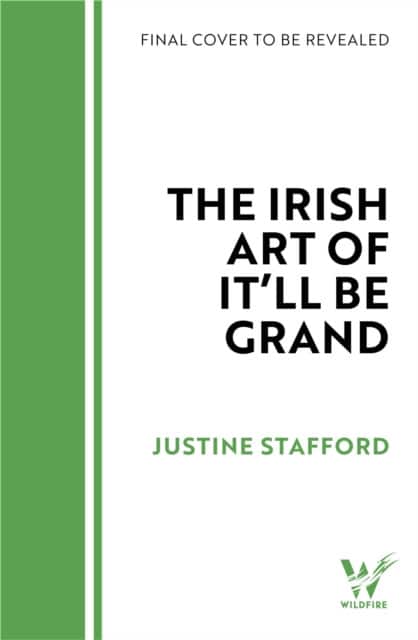 The Irish Art of It'll Be Grand av Justine Stafford