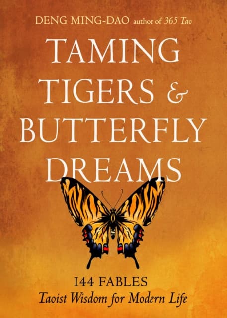 Taming Tigers & Butterfly Dreams