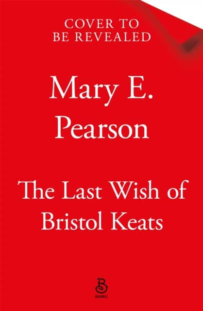 The Last Wish of Bristol Keats av Mary E. Pearson