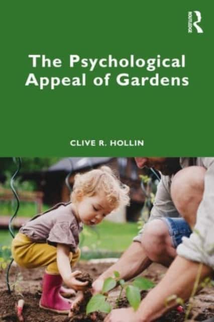 The Psychological Appeal of Gardens av Clive R. Hollin