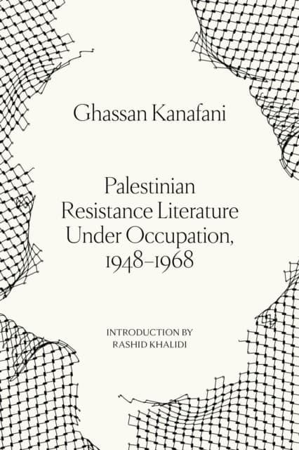 Palestinian Resistance Literature Under Occupation, 1948-1968