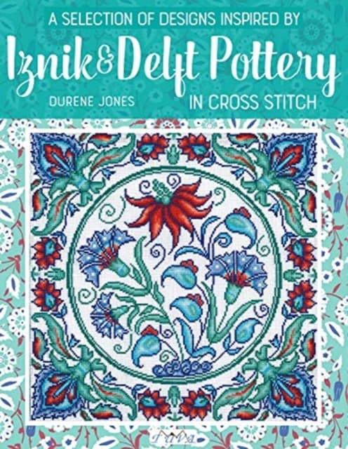 A Selection of Designs Inspired by Iznik and Delft P ottery, A