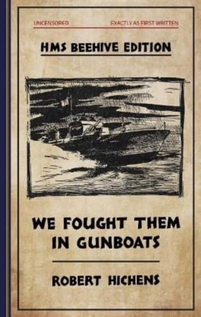 We Fought Them in Gunboats av Robert Hichens